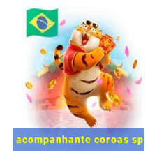 acompanhante coroas sp